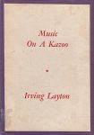 Irving Layton Music On A Kazoo book cover by Betty Sutherland
