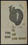 Irving Layton The Cold Green Element book cover by Betty Sutherland